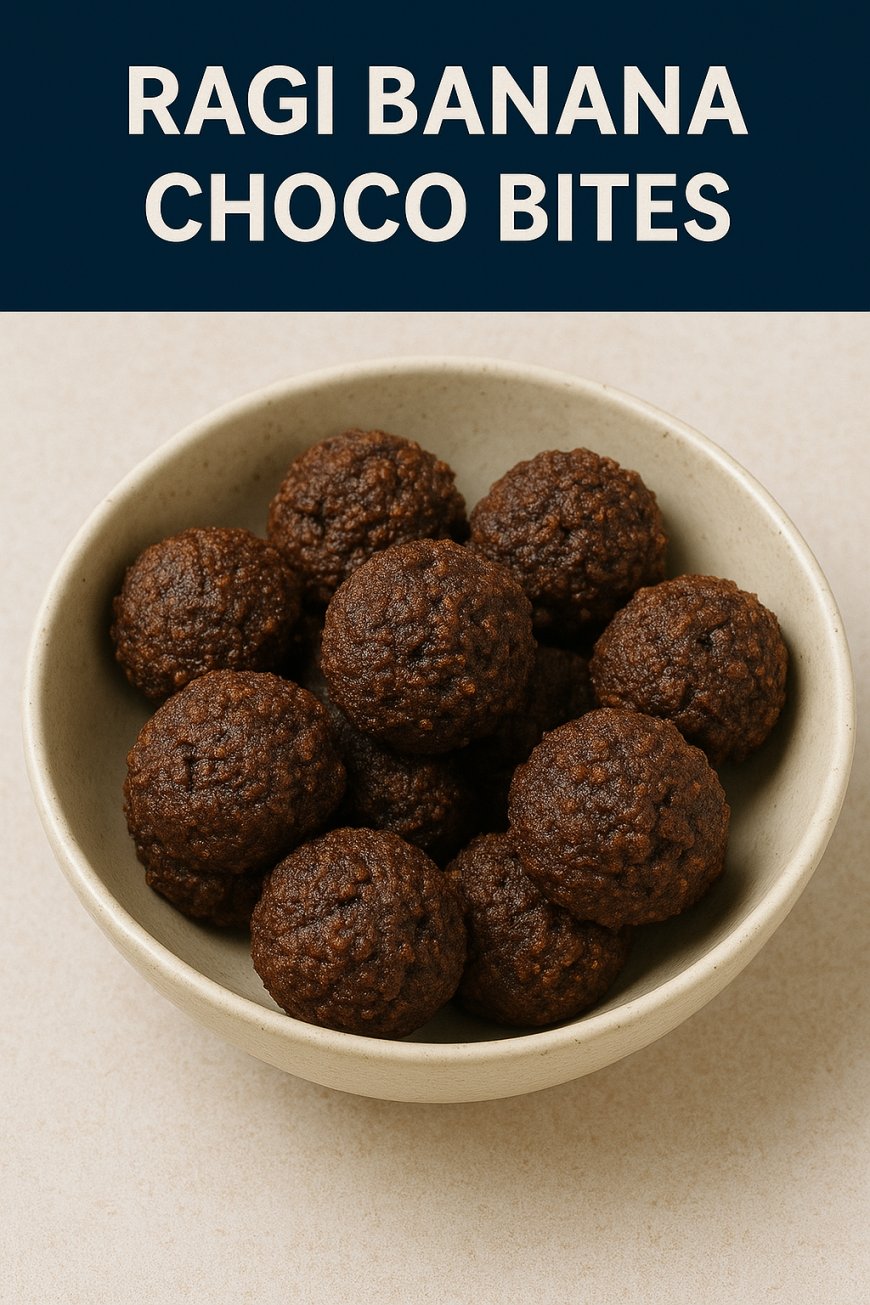 Ragi Banana Choco Bites: The Healthy Dessert India Needs in 2025