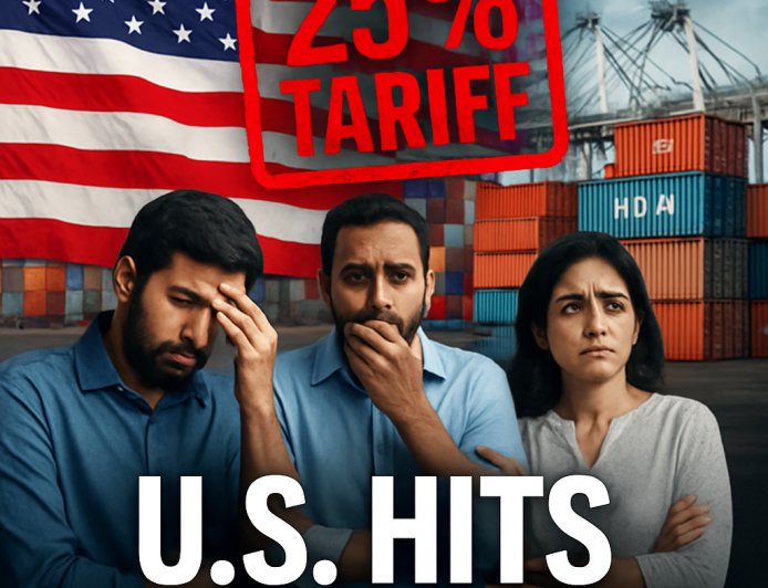 India Hit by 25% Tariffs from U.S.: Will Small Exporters Survive the Storm?